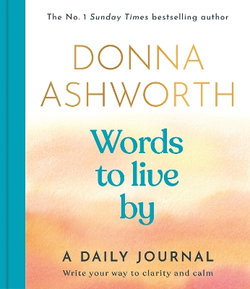 Words to Live By: A Daily Journal Words to Live By: A Daily Journal