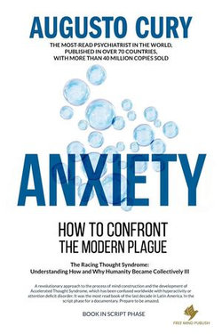 Anxiety: How to Confront the Modern Plague