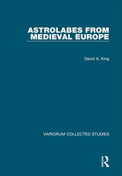 Astrolabes from Medieval Europe Astrolabes from Medieval Europe