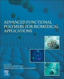Advanced Functional Polymers for Biomedical Applications Advanced Functional Polymers for Biomedical Applications