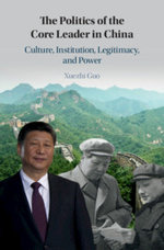 The Politics of the Core Leader in China