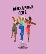 Black & Brown Gen Z