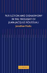 Perfection and Disharmony in the Thought of Jean-Jacques Rousseau