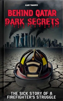 BEHIND QATAR DARK SECRETS BEHIND QATAR DARK SECRETS