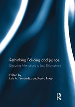 Rethinking Policing and Justice