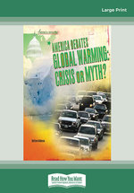 America Debates-Global Warming: Crisis or Myth?