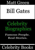 Bill Gates: Celebrity Biographies