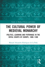 The Cultural Power of Medieval Monarchy