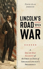 Lincoln's Road to War
