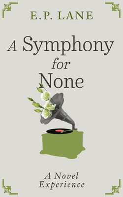 A Symphony for None