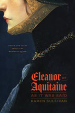 Eleanor of Aquitaine, as It Was Said