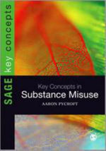 Key Concepts in Substance Misuse