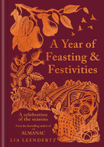 A Year of Feasting and Festivities