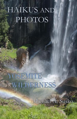 Haikus and Photos: Yosemite Wilderness