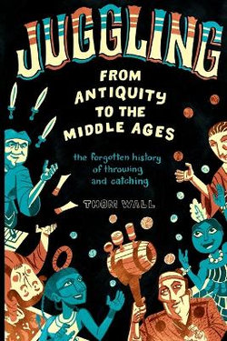 Juggling - From Antiquity to the Middle Ages