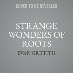 Strange Wonders of Roots