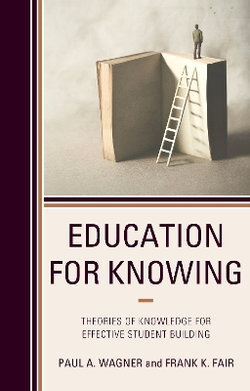 Education for Knowing Education for Knowing