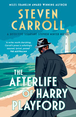 The Afterlife of Harry Playford: The second literary mystery in the Stephen Minter series, from the award-winning author, perfect for readers of Ian McEwan, Sebastian Barry and William Boyd