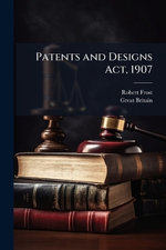 Patents and Designs Act, 1907