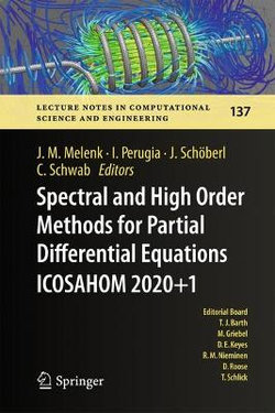 Spectral and High Order Methods for Partial Differential Equations ICOSAHOM 2020+1