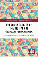 Phenomenologies of the Digital Age