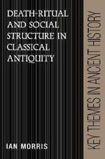 Death-Ritual and Social Structure in Classical Antiquity