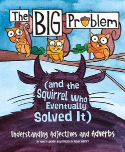 The Big Problem (and the Squirrel Who Eventually Solved It)