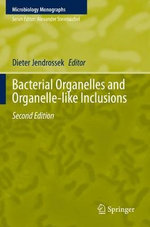 Bacterial Organelles and Organelle-Like Inclusions