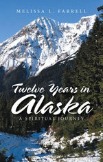 Twelve Years in Alaska