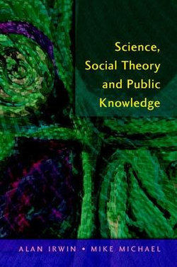 Science, Social Theory & Public Knowledge