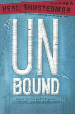 Unbound: Stories from the Unwind World