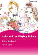Abby and the Playboy Prince (Harlequin Comics)