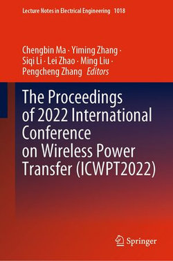The Proceedings of 2022 International Conference on Wireless Power Transfer (ICWPT2022) The Proceedings of 2022 International Conference on Wireless Power Transfer (ICWPT2022)