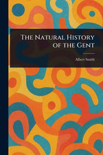 The Natural History of the Gent