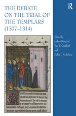 The Debate on the Trial of the Templars (1307�1314)