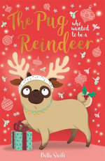 The Pug who wanted to be a Reindeer