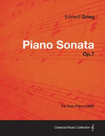 Piano Sonata Op.7 - For Solo Piano (1865)