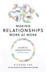 Making Relationships Work at Work