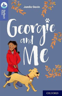 Oxford Reading Tree TreeTops Reflect: Oxford Level 17 Georgie and Me