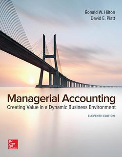 Managerial Accounting: Creating Value in a Dynamic Business Environment