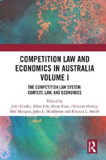 Competition Law and Economics in Australia, Volume I