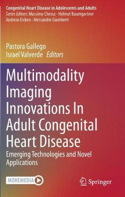 Multimodality Imaging Innovations In Adult Congenital Heart Disease