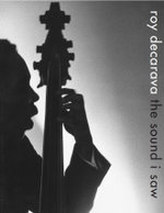 Roy Decarava: the Sound I Saw