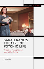 Sarah Kane's Theatre of Psychic Life