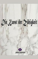 Die Kunst der Zaehigkeit