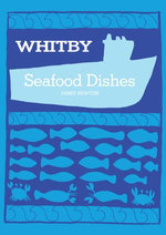 English Cookbook: Whitby Seafood Recipes