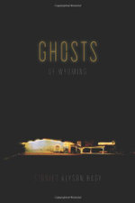 Ghosts of Wyoming