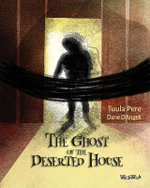 The Ghost of the Deserted House