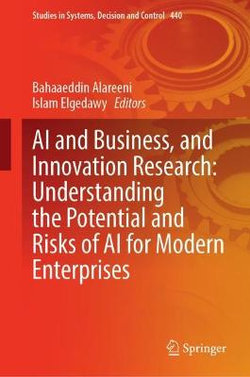 AI and Business, and Innovation Research: Understanding the Potential and Risks of AI for Modern Enterprises