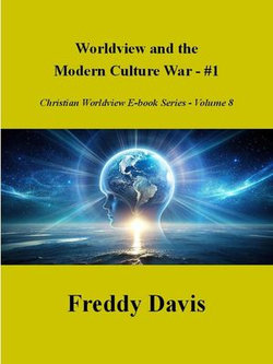 Worldview and the Modern Culture War - #1